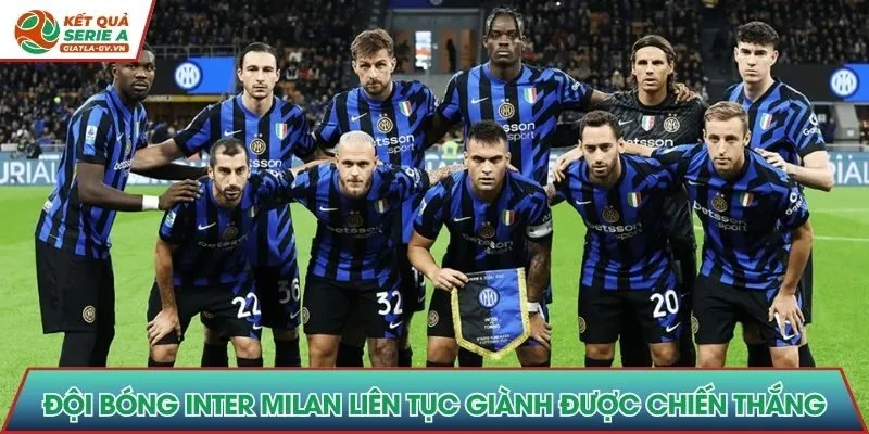 Đội bóng Inter Milan liên tục giành được chiến thắng