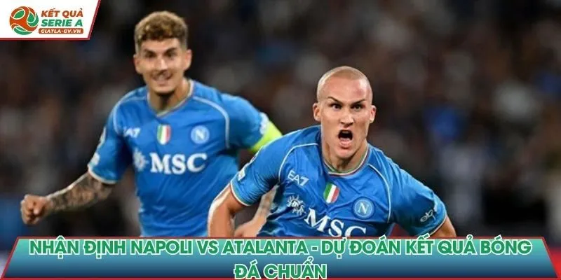 Nhận định Napoli vs Atalanta