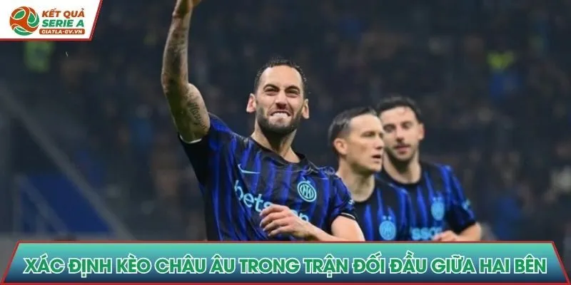 Xác định kèo châu Âu trong trận đối đầu giữa hai bên